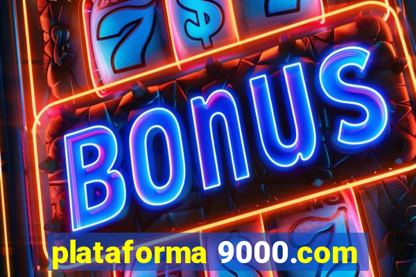 plataforma 9000.com